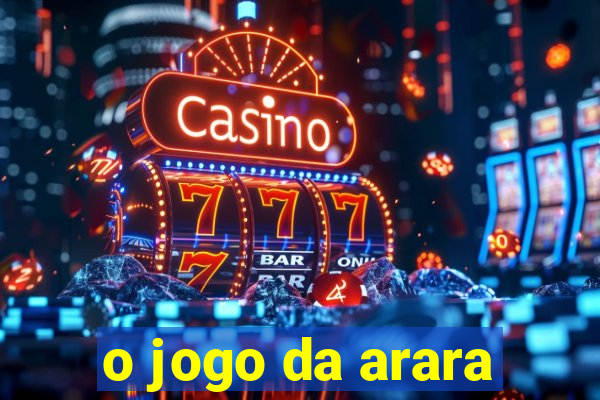 o jogo da arara